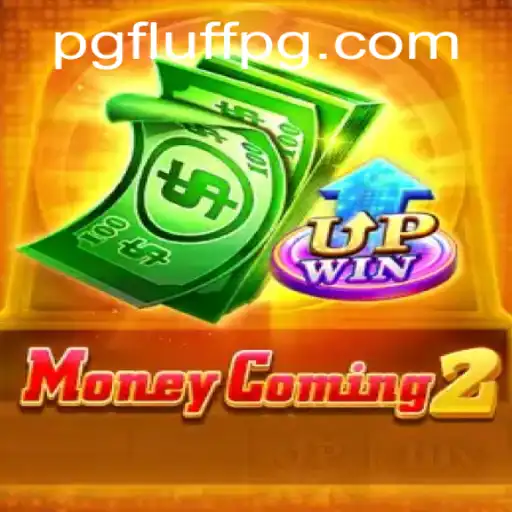 Descubra o Mundo de MoneyComing2: Uma Aventura Financeira em FLUFF PG